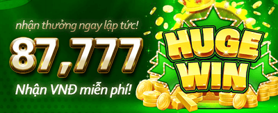 Nhận Thưởng Chào Mừng Khủng banner